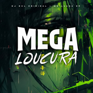 Mega Loucura (Explicit)