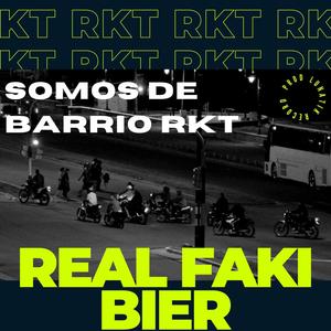 Somos de barrio RKT (feat. Bier & Dj Pablo) [Explicit]