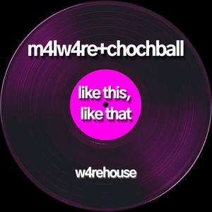 Like This, Like That (feat. Chochball)