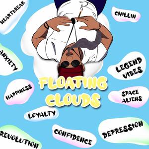 Floating Clouds (Explicit)