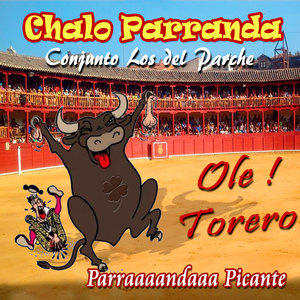 Ole! Torero Parraaaandaaa Picante