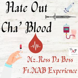 Hate Out Cha' Blood (Explicit)