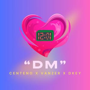 DM (feat. Centeno & Dkey) [Explicit]