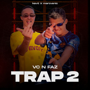 Vc N Faz Trap 2 (Explicit)