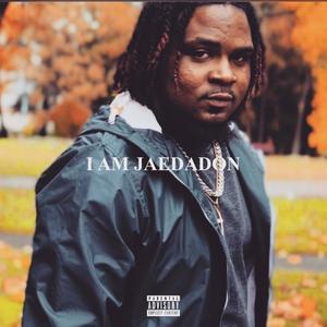 I Am JaeDaDon (Explicit)