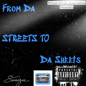 From Da Streets 2 Da Sheets (Explicit)