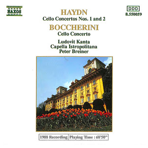 HAYDN: Cello Concertos Nos. 1 and 2 / BOCCHERINI: Cello Concerto in B-Flat Major