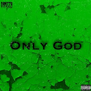 Only God (Explicit)