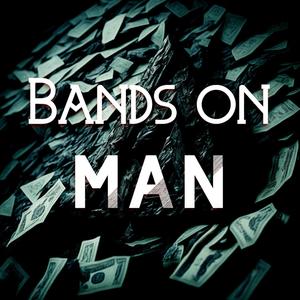 Bands On Man (Explicit)