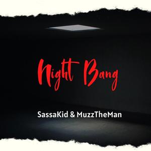 Night Bang (feat. MuzzTheMan)