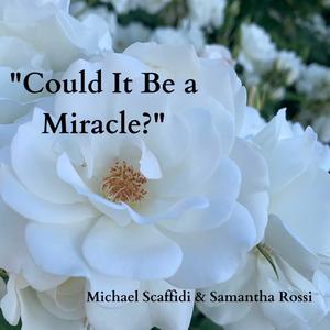 Could It Be a Miracle? (feat. Samantha Rossi)