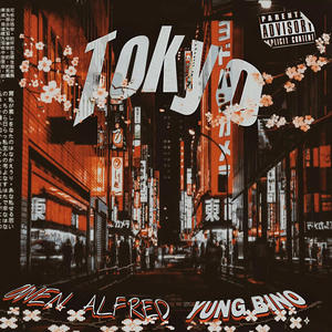 TOKYO (feat. Yung Bino) [Explicit]