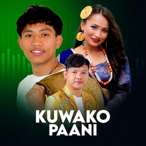 Kuwako Paani (feat. Anil Tamang & Lamu Sherpa)