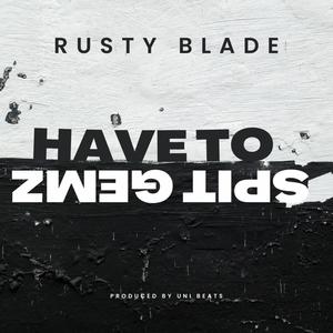 Rusty Blade (feat. SPITGEMZ) [Explicit]