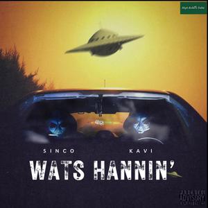 Wats Hannin' (feat. 5incodelacruz) [Explicit]