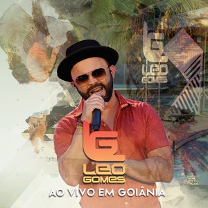 Léo Gomes ao Vivo em Goiânia(Ao Vivo)