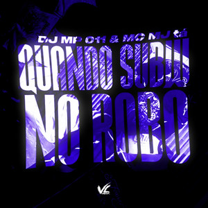 Quando Subiu no Robo (Explicit)