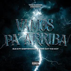ELE-E - VAMOS PA ARRIBA (feat. BASTYDYMALDY & NIKOUTHESHIT)