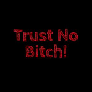 Trust No *****(feat. AyeSavy) (Explicit)
