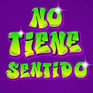 NO TIENE SENTIDO (Explicit)