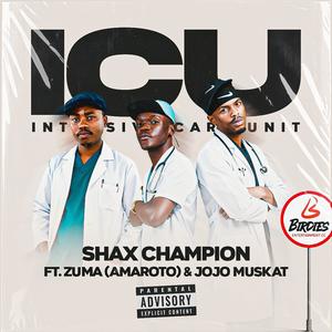 ICU INTERSIVE CARE UNIT (feat. Zuma (Amaroto) & Jojo Muskat)