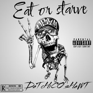 Eat Or Starve (Explicit)