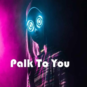 Palk To You (Trap Beat)