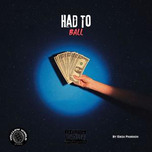 Had To Ball (Explicit)