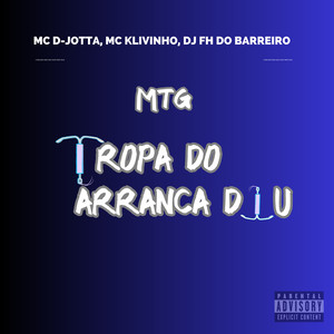 MTG - TROPA DO ARRANCA DIU (Explicit)