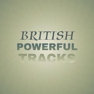 British Powerful Tracks