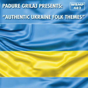 Padure Grilaj presents: Authentic Ukraine Folk Themes