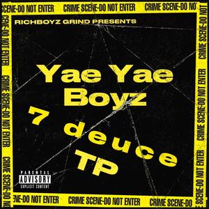 Yae Yae Boyz (feat. Mike L, richboy kj & 7Deuce Drew) (Explicit)