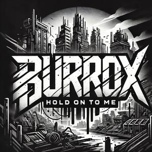 Hold on to me
