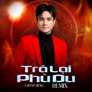 Trả Lại Phù Du (Remix)