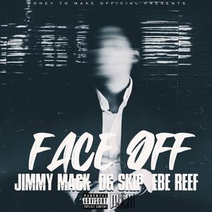 Face Off (feat. DG SKIP & EBE REEF) [Explicit]