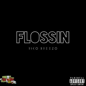 Flossin (Explicit)