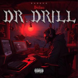 DR. DRILL (Explicit)