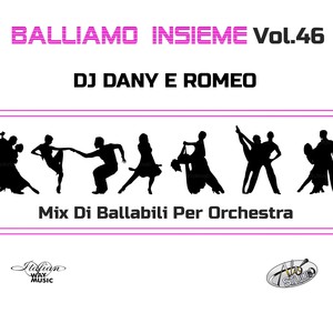 Balliamo insieme, Vol. 46 (Mix di ballabili per orchestre)