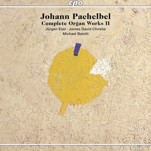 PACHELBEL, J.: Organ Music (Complete) , Vol. 2 (Essl, Belotti, J.D. Christie)