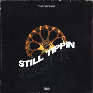 Still Tippin (Explicit)