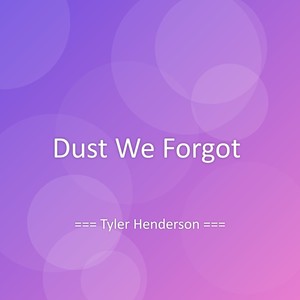 Dust We Forgot