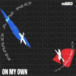 On My Own (Maik0 Remix)