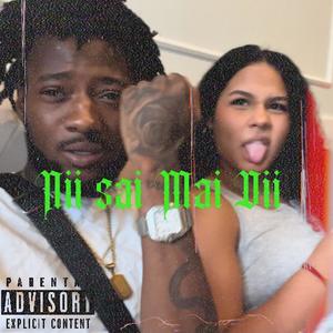 Nii Sai Mai Dii (Explicit)