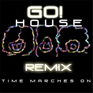 Go! (House Music Remix)