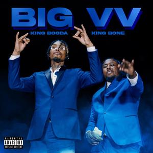 Big VV (feat. KingBone) [Explicit]