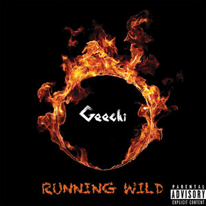 Geechi - Running Wild (Explicit)