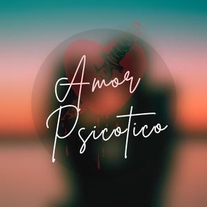 Amor psicotico (feat. 猫头鹰)