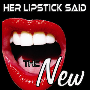 Her Lipstick Said (Explicit)