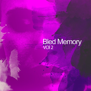 Bled Memory, Vol. 2