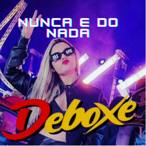 Nunca e do Nada (Explicit)